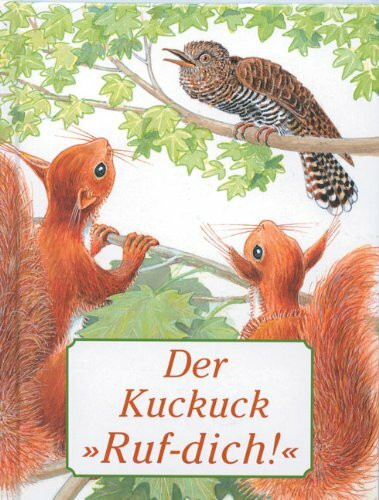 Der Kuckuck "Ruf-Dich!"
