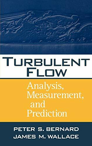 Turbulent Flow: Analysis, Measurement, and Prediction Turbulent Flow: Analysis, Measurement, and Prediction