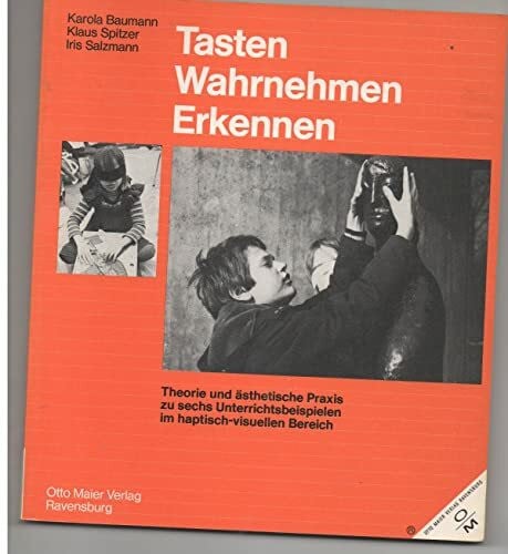 Tasten, Wahrnehmen, Erkennen