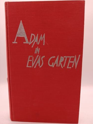 Adam in Evas Garten. Vergnügliche Geschichten einer Ehe