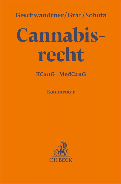 Cannabisrecht: KCanG, MedCanG. Kommentar (Gelbe Erläuterungsbücher)