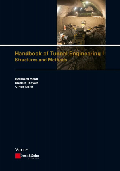 Handbook of Tunnel Engineering, Vol. I: Structures and Methods