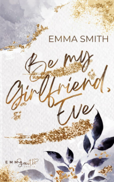 Be my Girlfriend, Eve (Be Mine, Band 1)