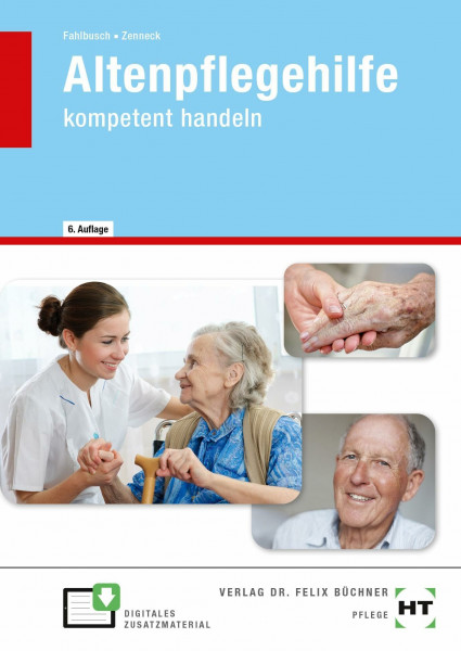 Altenpflegehilfe: kompetent handeln