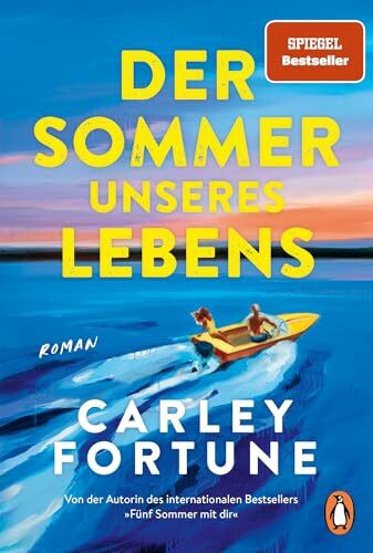 Der Sommer unseres Lebens: Roman - One Golden Summer. Eine romantische Auszeit am See von der internationalen Bestsellerautorin von »Fünf Sommer mit dir« (Die Barry’s-Bay-Reihe, Band 2)