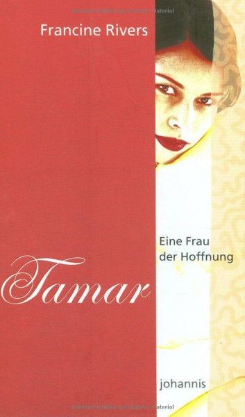 Eine Frau der Hoffnung - Tamar (Johannis-Erzählung)