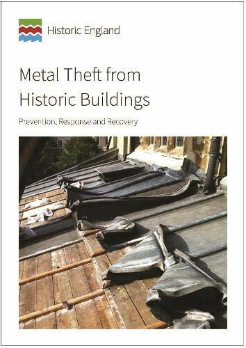 Metal Theft from Historic Buildings: Prevention, Response and Recovery