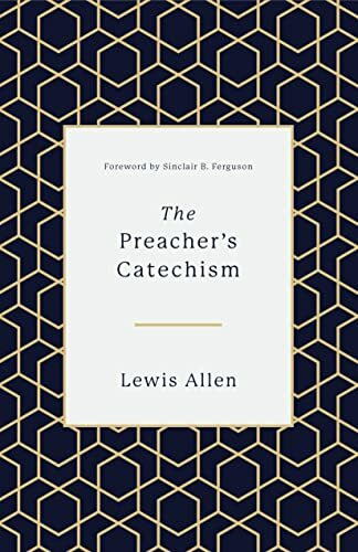 The Preacher's Catechism