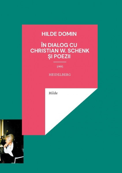 Hilde Domin, dialog cu Christian W. Schenk 1995