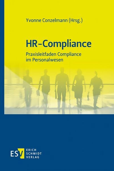 HR-Compliance: Praxisleitfaden Compliance im Personalwesen