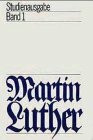 Martin Luther. Studienausgabe, 6 Bde., Bd.1