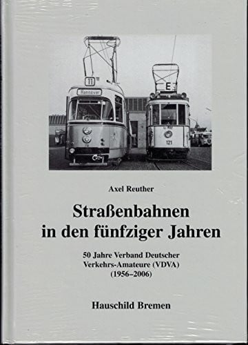 Strassenbahnen in den fünfziger Jahren