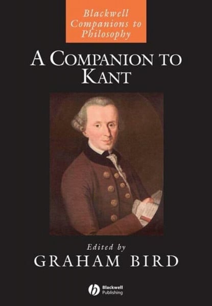 A Companion to Kant (Blackwell Companions to Philosophy)