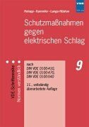 Schutzmassnahmen gegen elektrischen Schlag: Nach DIN VDE 0100-410, DIN VDE 0100-470 und DIN VDE 0100-540