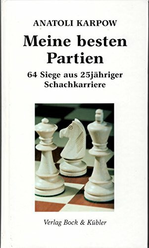 Meine besten Partien. 64 Siege aus 25jähriger Schachkarriere