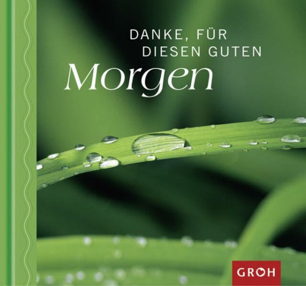 Danke für diesen guten Morgen (Hoffen, Glauben, Lieben)