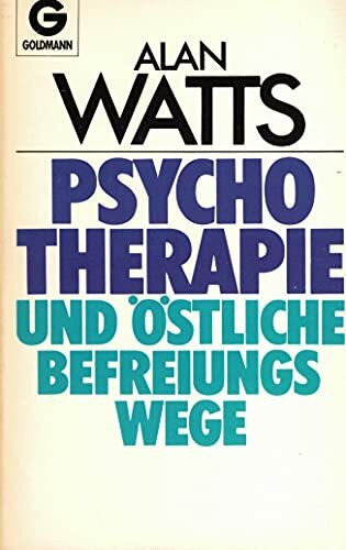 Psychotherapie und östliche Befreiungswege.