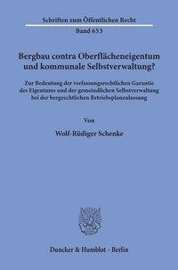 Bergbau contra Oberflächeneigentum und kommunale Selbstverwaltung?