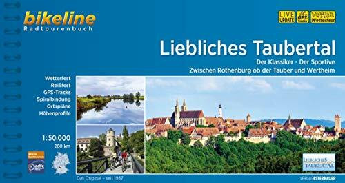 Liebliches Taubertal: Der Klassiker - Der Sportive. Zwischen Rothenburg ob der Tauber und Wertheim. 1:50.000, 264 km (Bikeline Radtourenbücher)