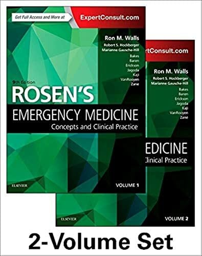 Rosen's Emergency Medicine: Concepts and Clinical Practice: 2-Volume Set Rosen's Emergency Medicine: Concepts and Clinical Practice: 2-Volume Set