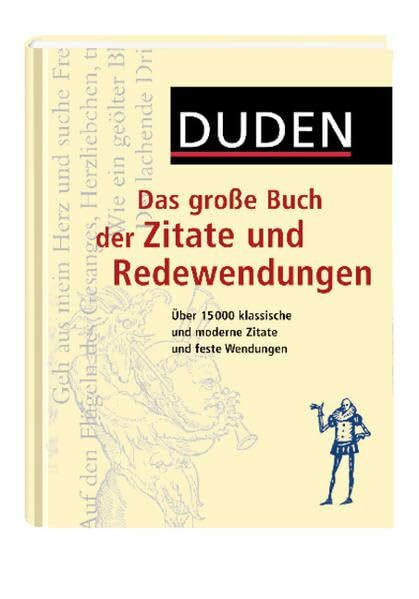 Duden - Das große Buch der Zitate und Redewendungen plus CD: Über 15 000 klassische und moderne Zitate und feste Wendungen