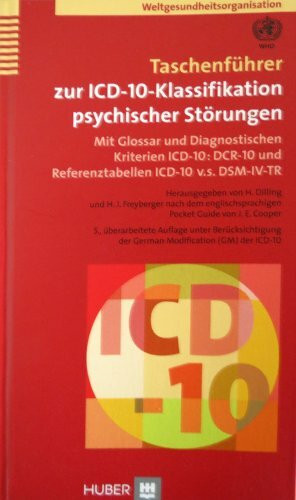 Taschenführer zur ICD-10-Klassifikation psychischer Störungen: Mit Glossar und Diagnostischen Kriterien ICD-10 : DCR-10 und Referenztabellen ICD-10 v.s. DSM-IV-TR