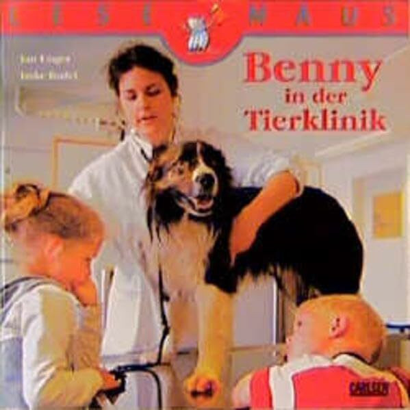 Benny in der Tierklinik (Lesemaus)