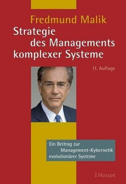 Strategie des Managements komplexer Systeme: Ein Beitrag zur Management-Kybernetik evolutionärer Systeme