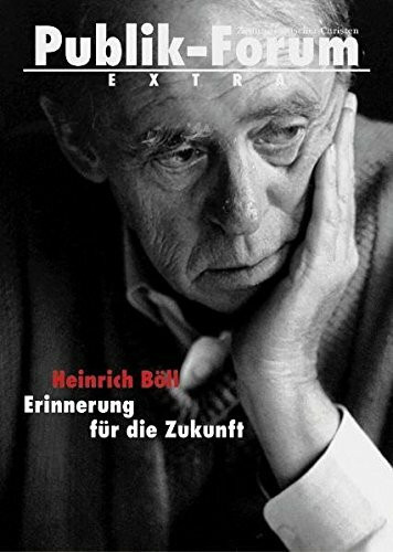 Heinrich Böll: Erinnerung für die Zukunft (Publik-Forum Extra)