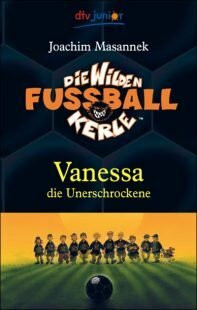 Die wilden Fußballkerle. Von Masannek,