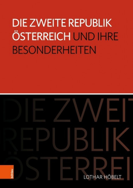 Die Zweite Republik Österreich und ihre Besonderheiten