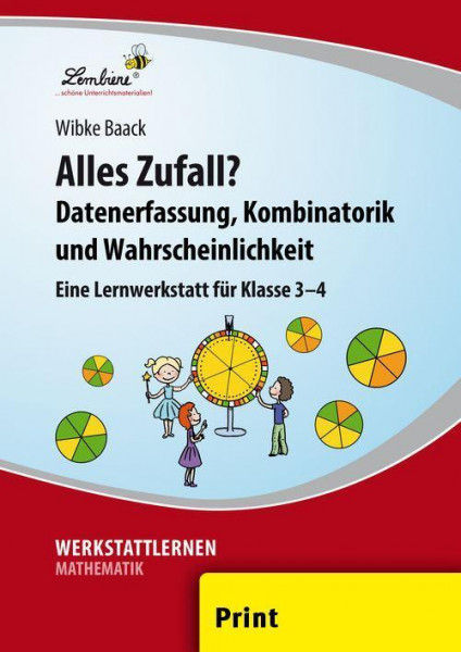 Alles Zufall? Datenerfassung, Kombinatorik und Wahrscheinlichkeit