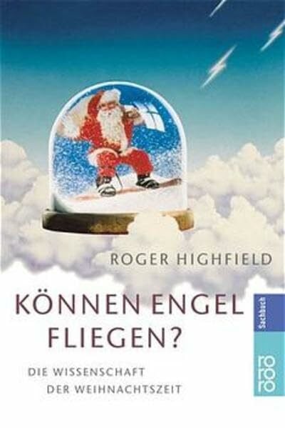Können Engel fliegen?: Die Wissenschaft der Weihnachtszeit