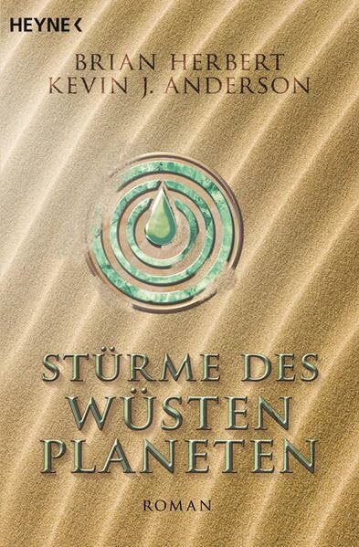 Stürme des Wüstenplaneten: Roman (Der Wüstenplanet - Heroes of Dune, Band 2)