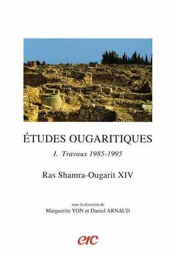 Etudes ougaritiques : Tome 1, Travaux 1985-1995