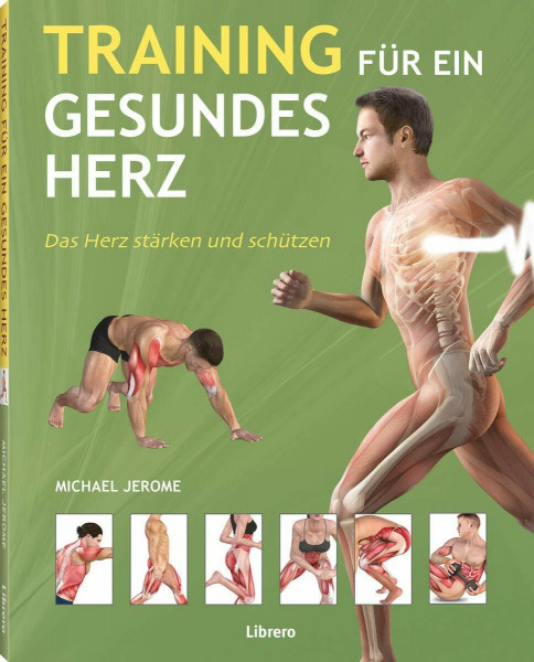 TRAINING FÜR EIN GESUNDES HERZ: Das Herz stärken und schützen