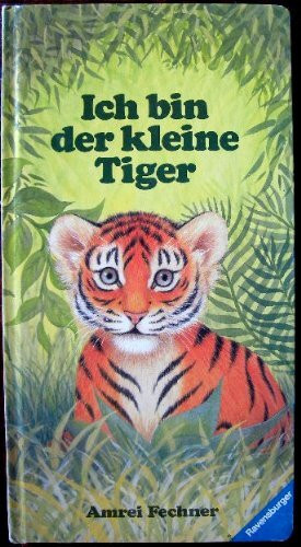 Ich bin der kleine Tiger