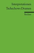 Interpretationen: Tschechows Dramen
