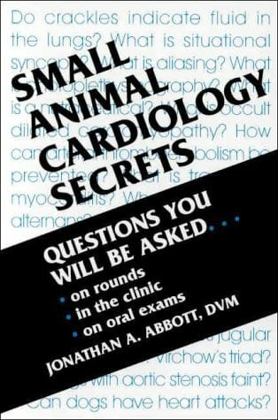 Small Animal Cardiology Secrets: Questions You Will be Asked on Rounds, in the Clinic, on Oral Exams (The Secrets Series) Small Animal Cardiology Secrets: Questions You Will be Asked on Rounds, in the Clinic, on Oral Exams (The Secrets Series)