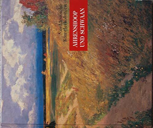 Ahrenshoop und Schwaan: Norddeutsche Künstlerkolonien