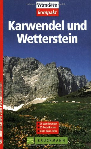 Karwendel und Wetterstein: 35 Wanderungen (Wandern kompakt)
