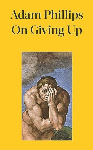 On Giving Up: What Must We Give Up to Feel More Alive? On Giving Up: What Must We Give Up to Feel More Alive?