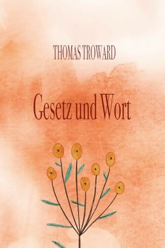 GESETZ UND WORT