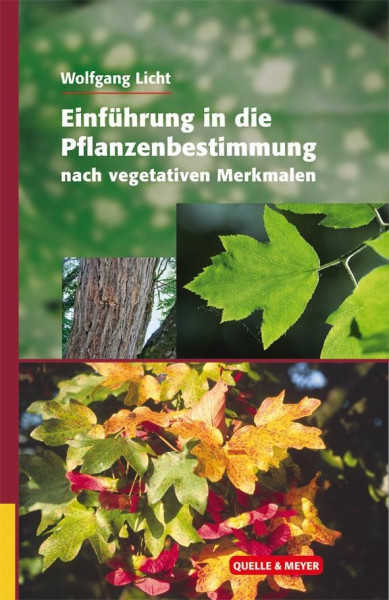 Einführung in die Pflanzenbestimmung nach vegetativen Merkmalen