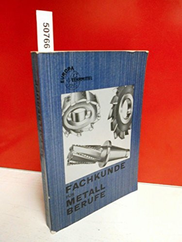 Fachkunde für Metallberufe - aus der Reihe: Europa-Fachbuchreihe für Metallberufe