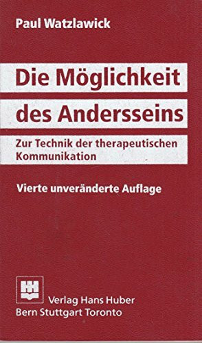 Die Möglichkeit des Andersseins: Zur Technik der therapeutischen Kommunikation (Wissenschaftliches Taschenbuch)