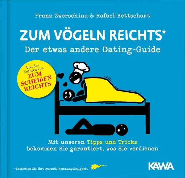 Zum Vögeln reichts: Der etwas andere Dating-Guide (Es reicht!, Band 3)