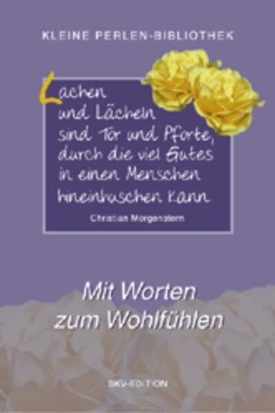 Mit Worten zum Wohlfühlen (Kleine Perlen-Bibliothek)