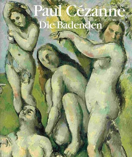 Paul Cézanne: Die Badenden. Ausstellungskatalog