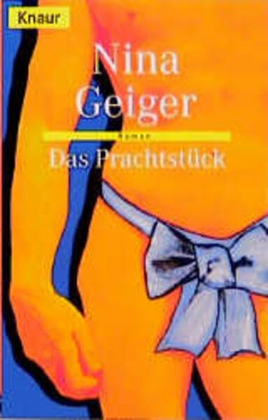 Das Prachtstück (Knaur Taschenbücher. Frauenbücher)